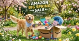 Amazon’s Big Spring Sale Is Here! Grab These Dog Deals Before They’re Gone